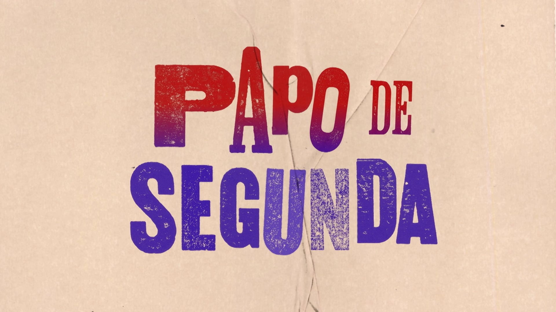 Abertura "Papo de Segunda"