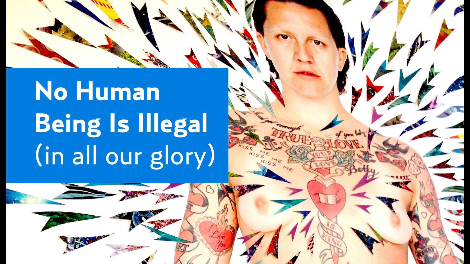Making 'No Human Being Is Illegal (in all our glory)' 2013-2015