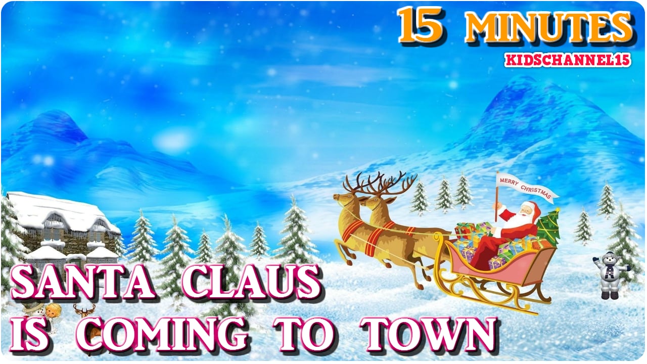 Santa Claus Is Coming To Town | Video songs for Kids | Children 2015 |  Nursery Rhyme