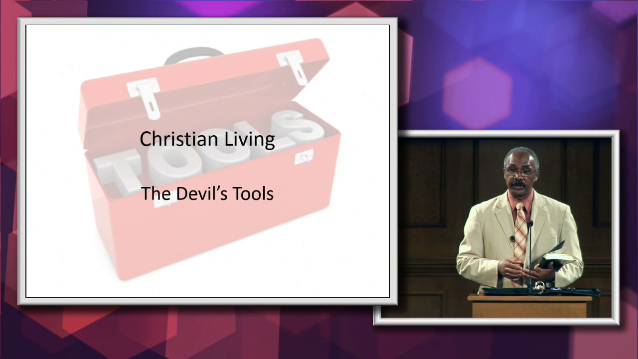 The Devil's Tools (Ulysses Buckley) | Dowlen Road Church of Christ