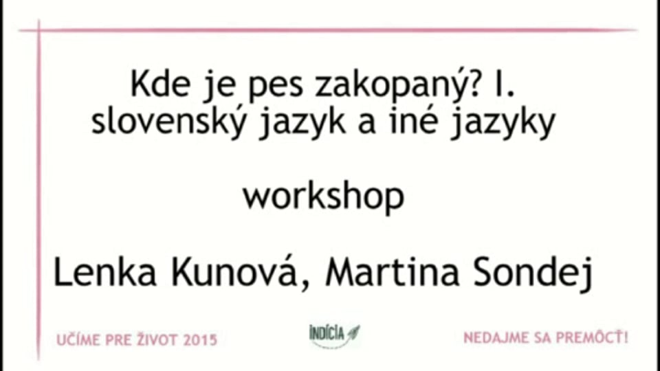 Lenka Kunová, Martina Sondej - Kde je pes zakopaný? I.