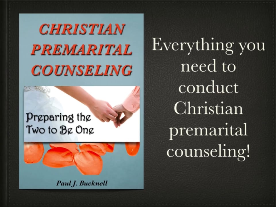 Christian Premarital Counseling Preparing the Two to Be One by Paul Bucknell Book