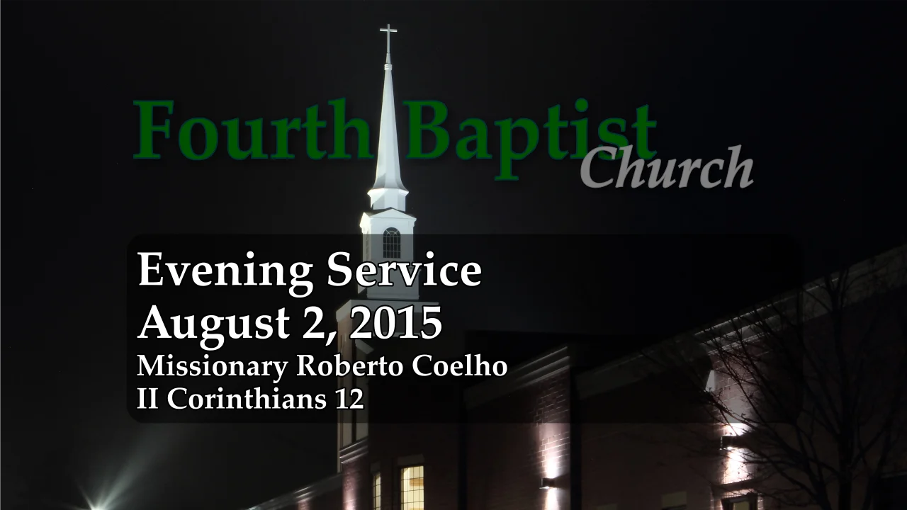 2015 - 08 - 02 Sunday PM Service Fourth Baptist Church on Vimeo