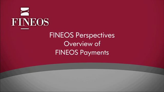 FINEOS Perspective: Overview of Payments