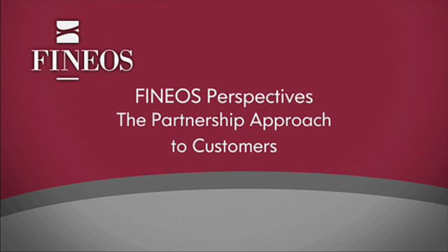 FINEOS Perspectives: The Partnership Approach with Customers