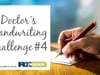 Doctor's Handwriting Challenge | Video #4