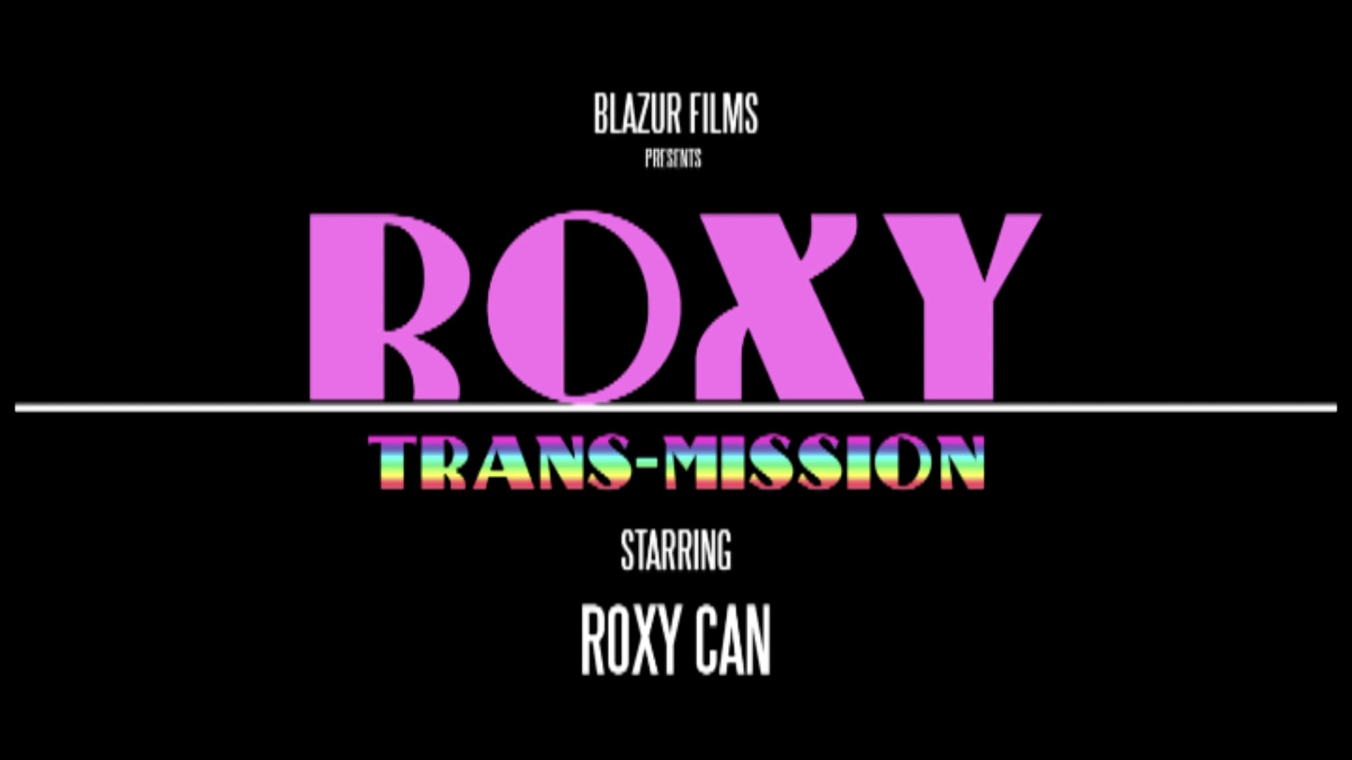 ROXY: Transmission - Extended Trailer