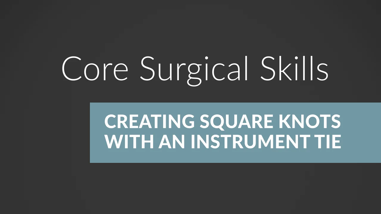 Surgical Knot Tying Creating Square Knots with an Instrument Tie on Vimeo
