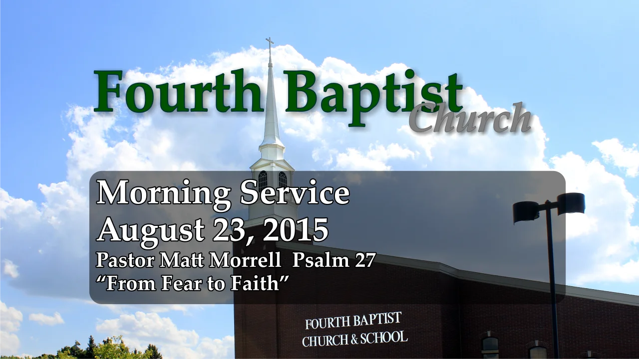 2015 - 08 - 23 Sunday AM Service Fourth Baptist Church on Vimeo