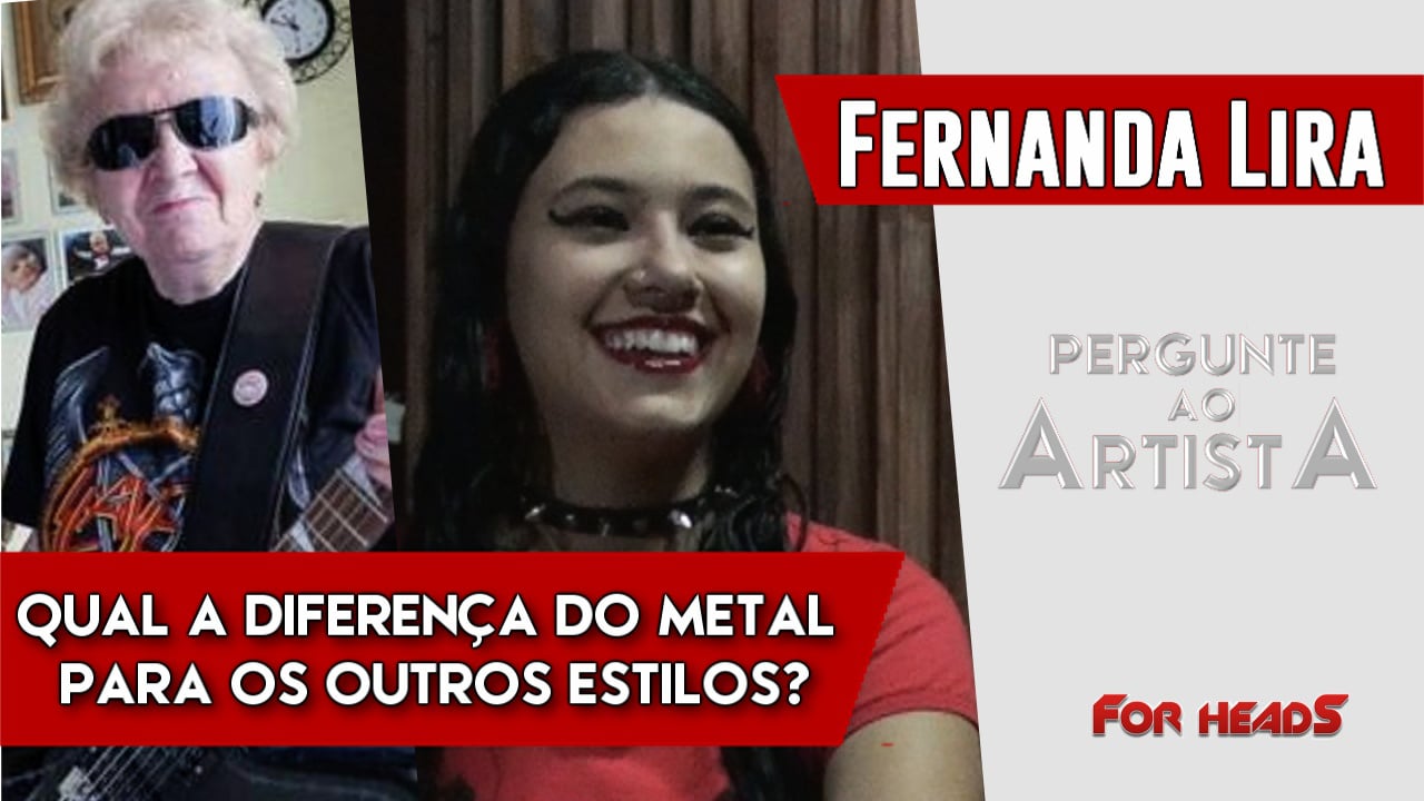 For headS | PaA - Fernanda Lira: O diferencial do Metal é a fidelidade dos  fãs