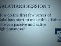 How does Galatians start to make the distinction between passive & active righteousness?