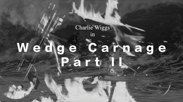 Charlie Wiggs-Wedge Carnage Part II from Mac Saxton