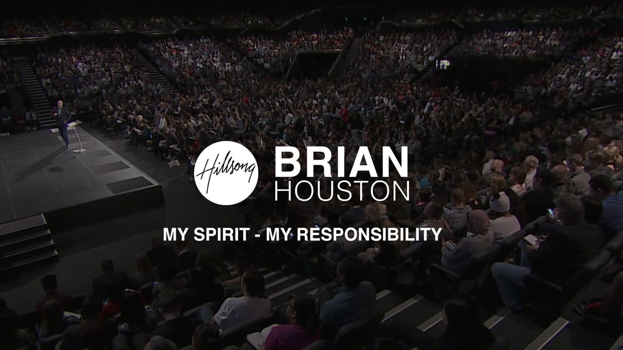 Hillsong TV // My Spirit - My Responsibility with Brian Houston