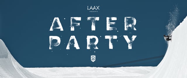 LAAX The Movie III – AFTERPARTY from Snowpark LAAX