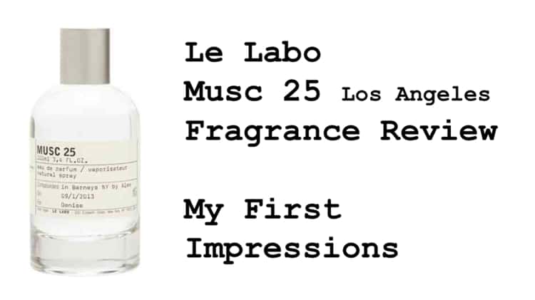 Le Labo Musc 25 Fragrance Review
