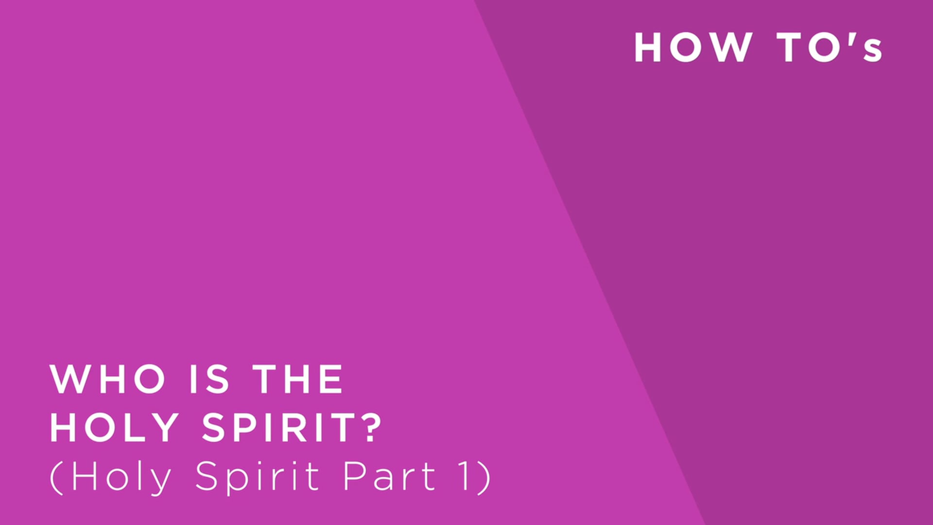 Holy Spirit (Pt1) - Who is the Holy Spirit?