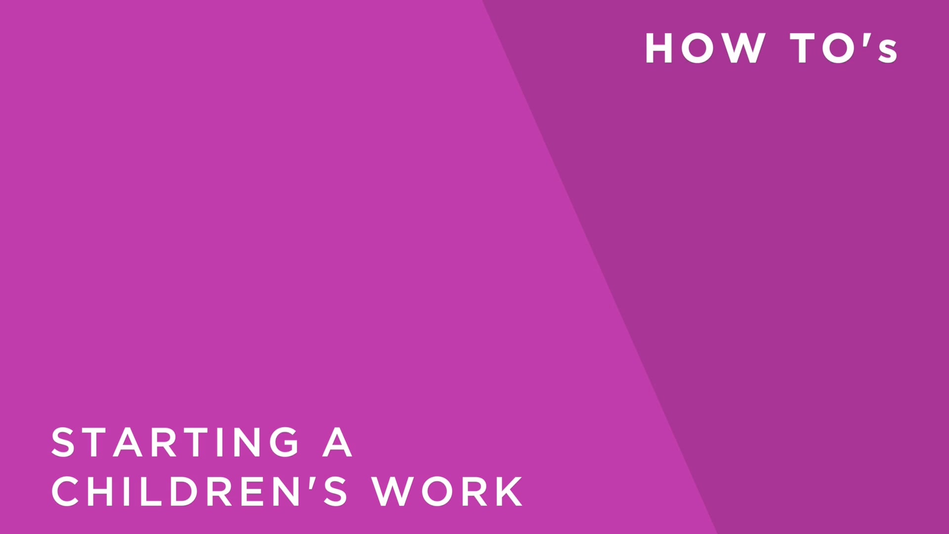 Starting a Children's Work