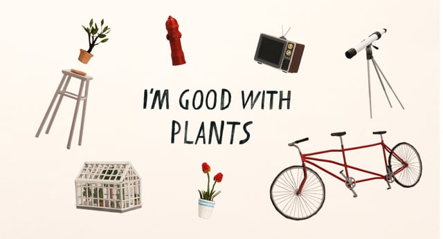 Thumbnail for I'm Good with Plants