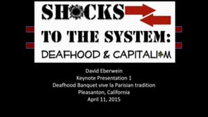 Deafhood Banquet. Shocks To The System. David Eberwein.