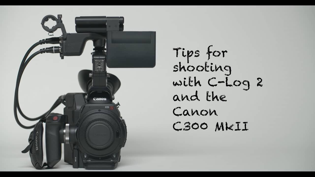 video-4-5-canon-c300-mark-ii-canon-log2-explained-on-vimeo