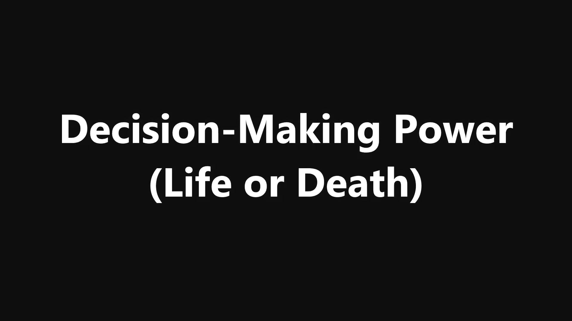 Decision Making Power Life Or Death On Vimeo