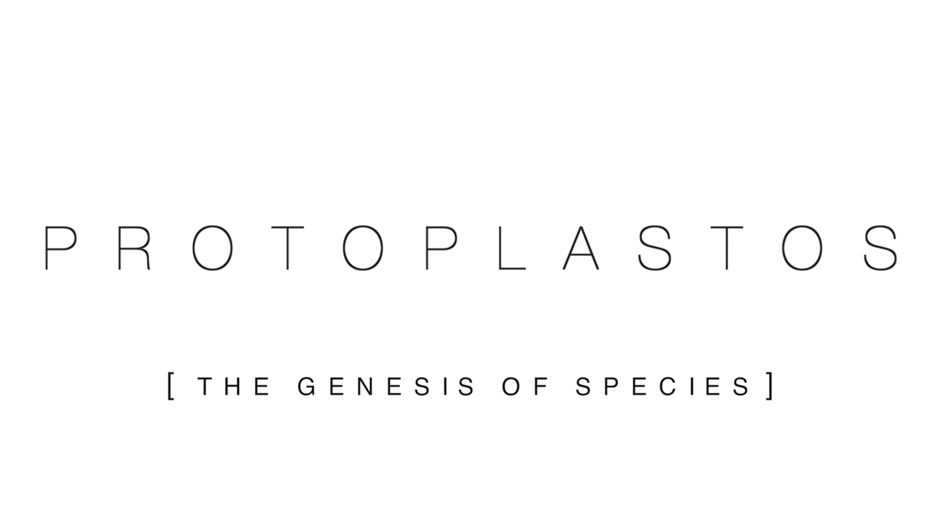 Trailer PROTOPLASTOS [The Genesis of Species]