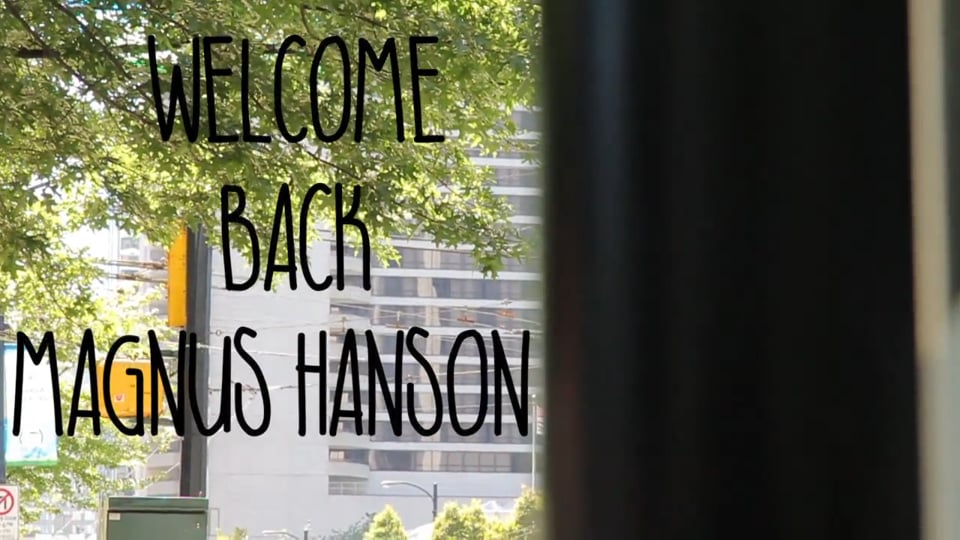 Magnus Hanson: Welcome Back