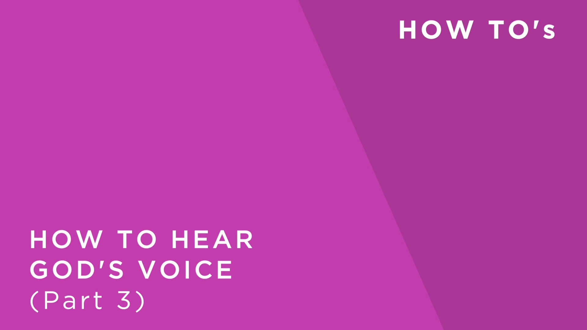 How to Hear God's Voice Part 3