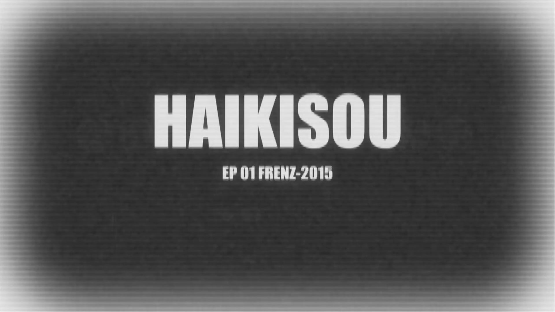 HAIKISOU EP01