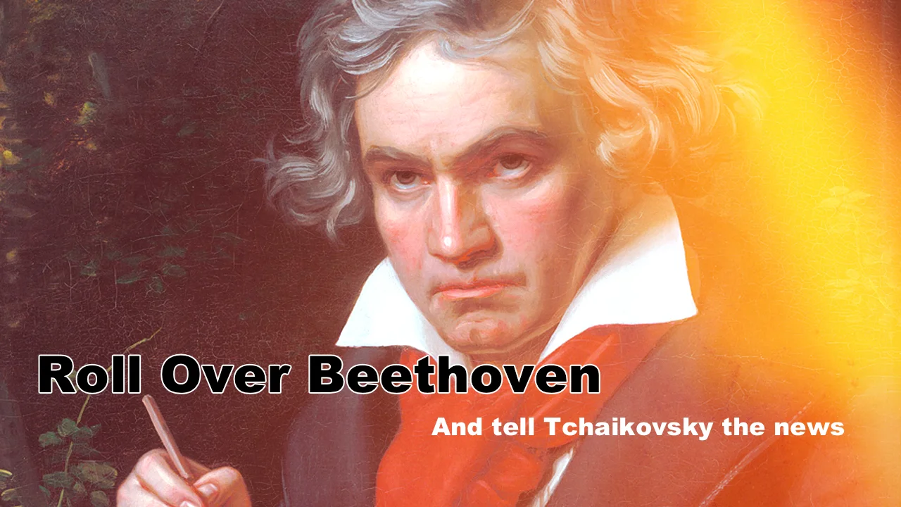 Roll over Beethoven