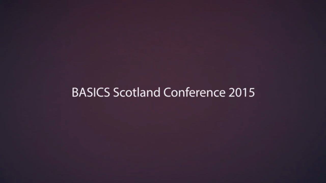 BASICS Scotland Conference 2015 - Introduction by Dr. Colville Laird