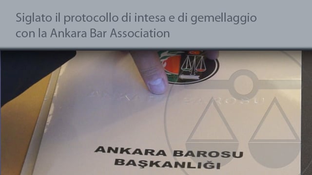 Siglato il protocollo di intesa e gemellaggio con la Ankara Bar Association - 29/9/2015