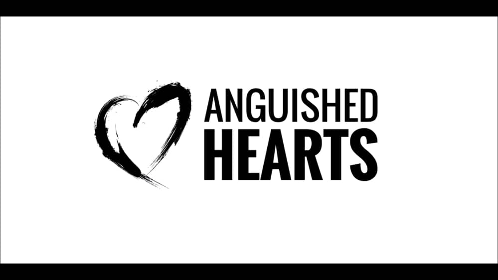 Why Anguished Hearts Anguished Hearts