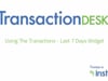 Use The Transactions - Last Seven Days Widget