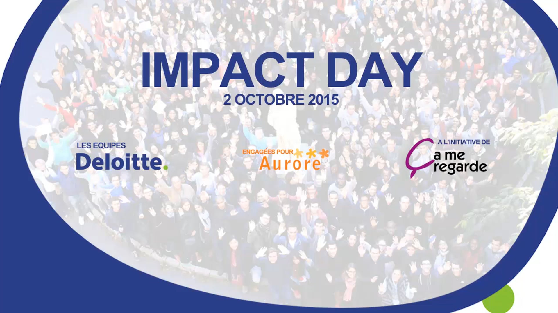 Impact Day Deloitte by Ca Me Regarde - 2015