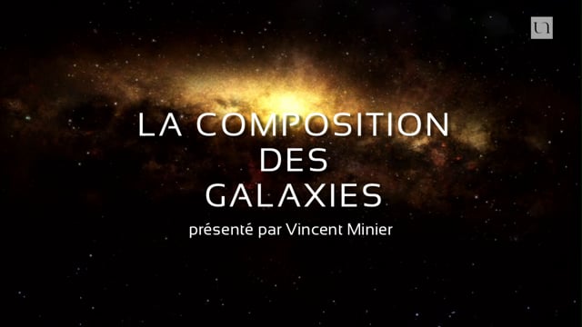 ExplorUnivers 7 – La composition des Galaxies