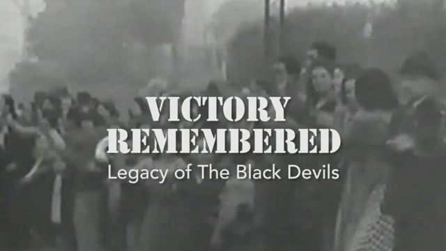 Victory Remembered, Legacy of the Black Devils (trailer 2:22)