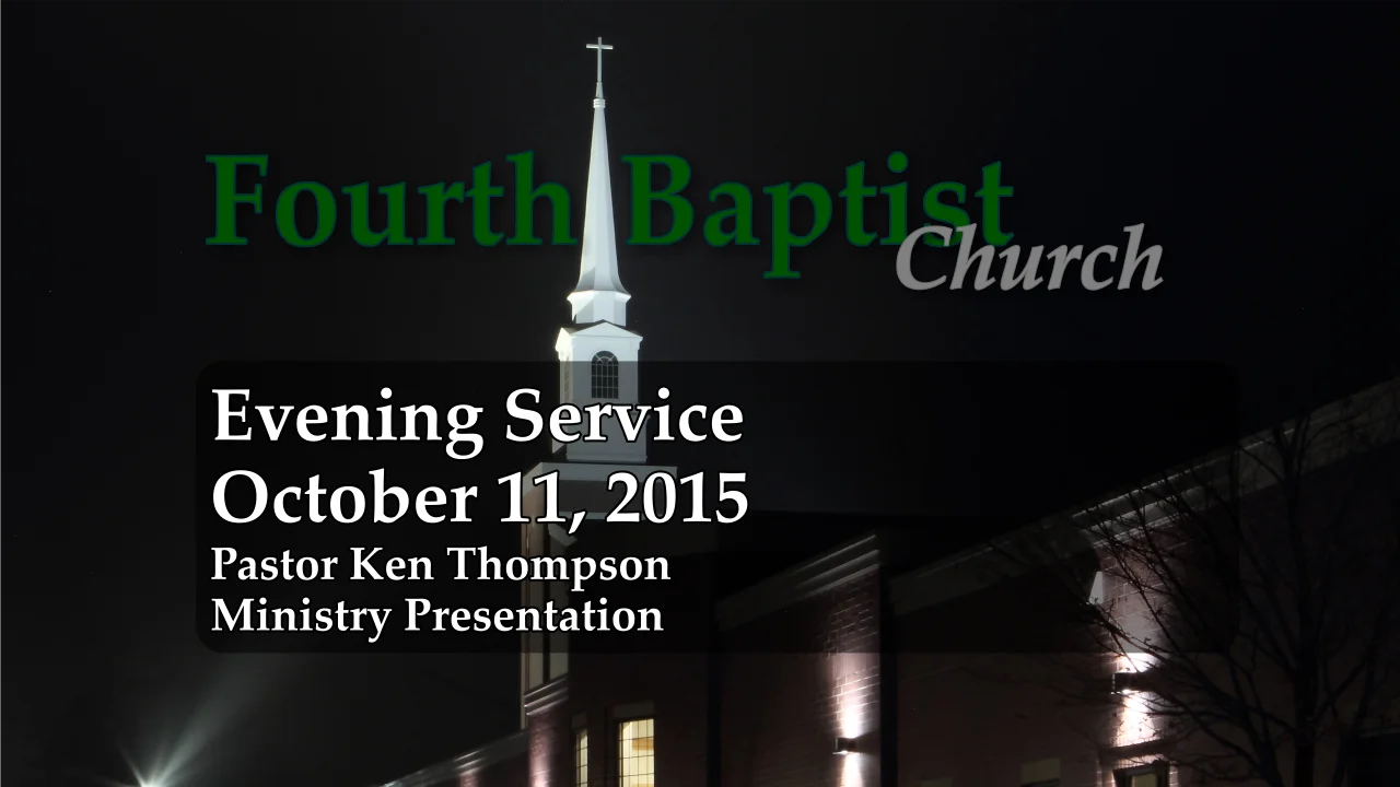 2015 - 10 - 11 Sunday PM Service Fourth Baptist Church on Vimeo