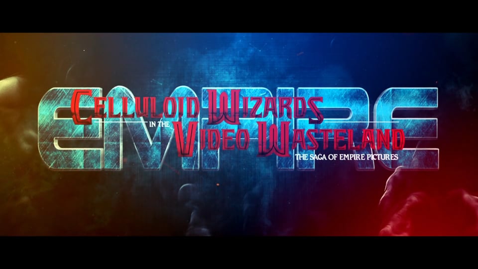 "Celluloid Wizards in the Video Wasteland: The Saga of Empire Pictures" - Official Teaser Trailer - HD Version