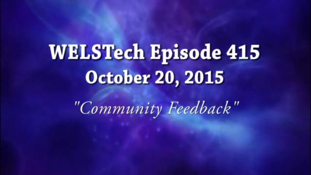 WELSTech Episode 415 - Community Feedback