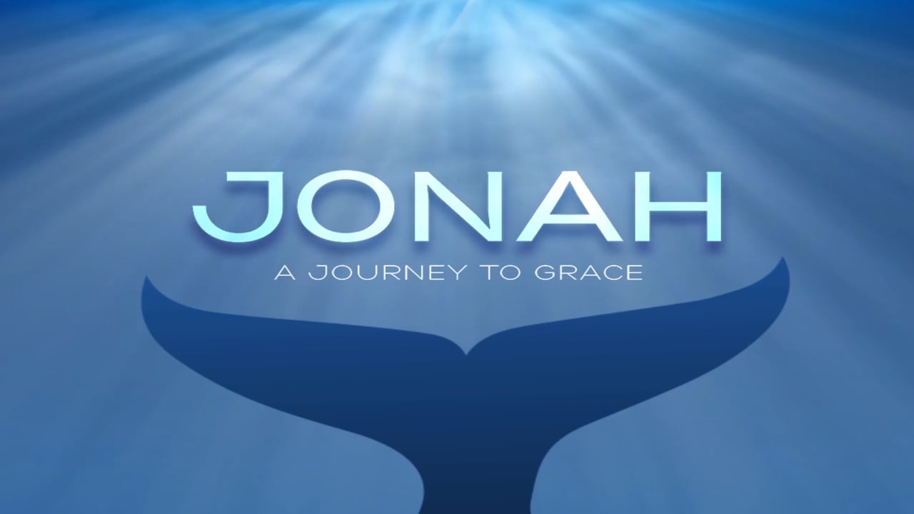 Jonah: A Journey To Grace - Week 4