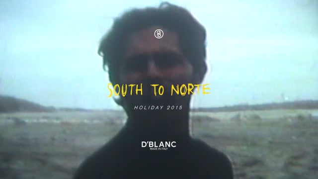 South to Norte // D'Blanc Holiday 2015