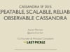 The Last Pickle • Repeatable, Scalable, Reliable, Observable: Cassandra