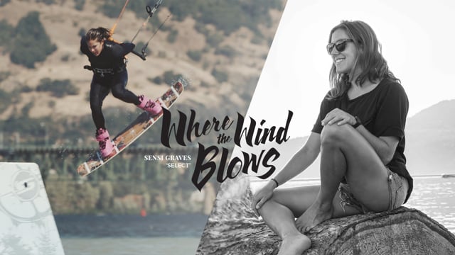 Sensi Graves "Select" - Where The Wind Blows