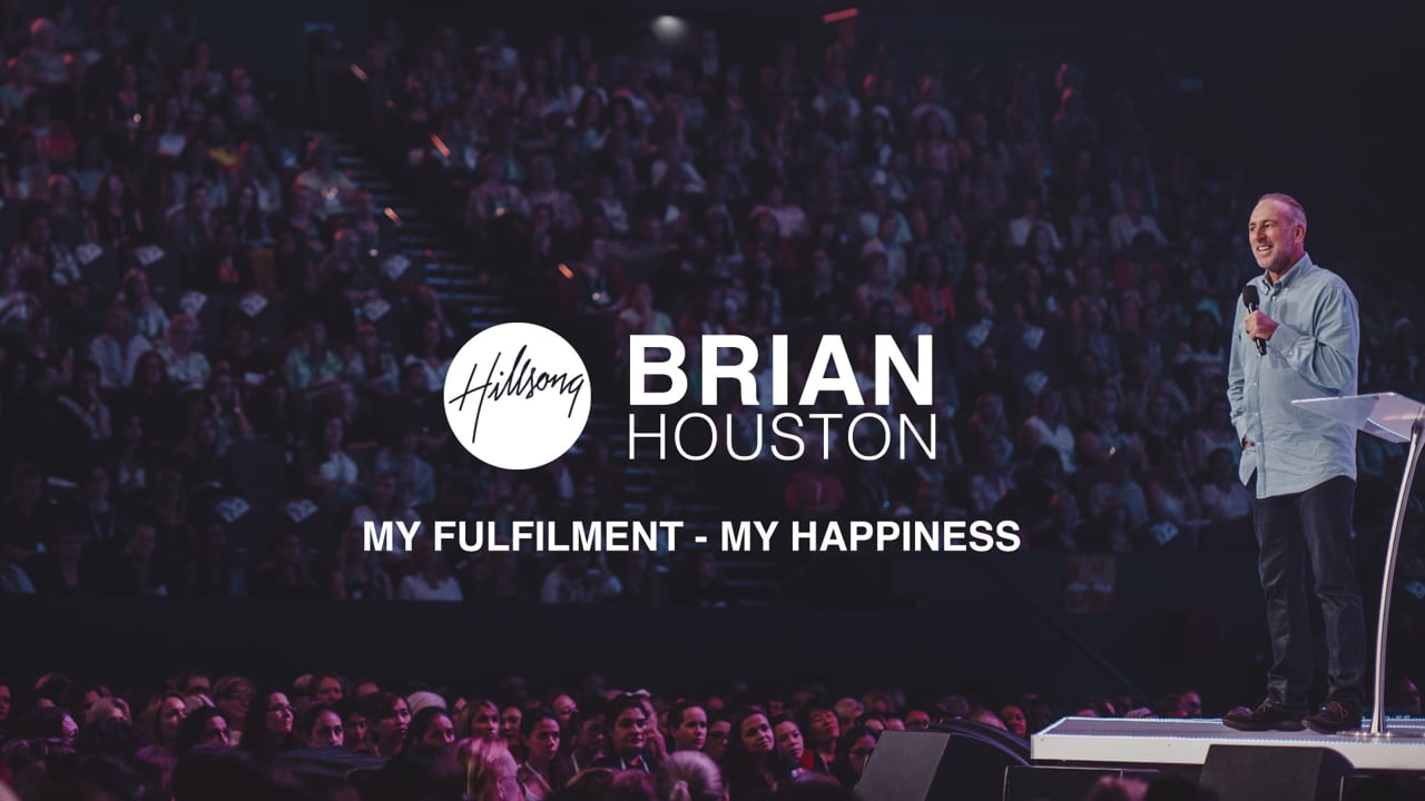 Hillsong TV // My Fulfilment - My Happiness with Brian Houston