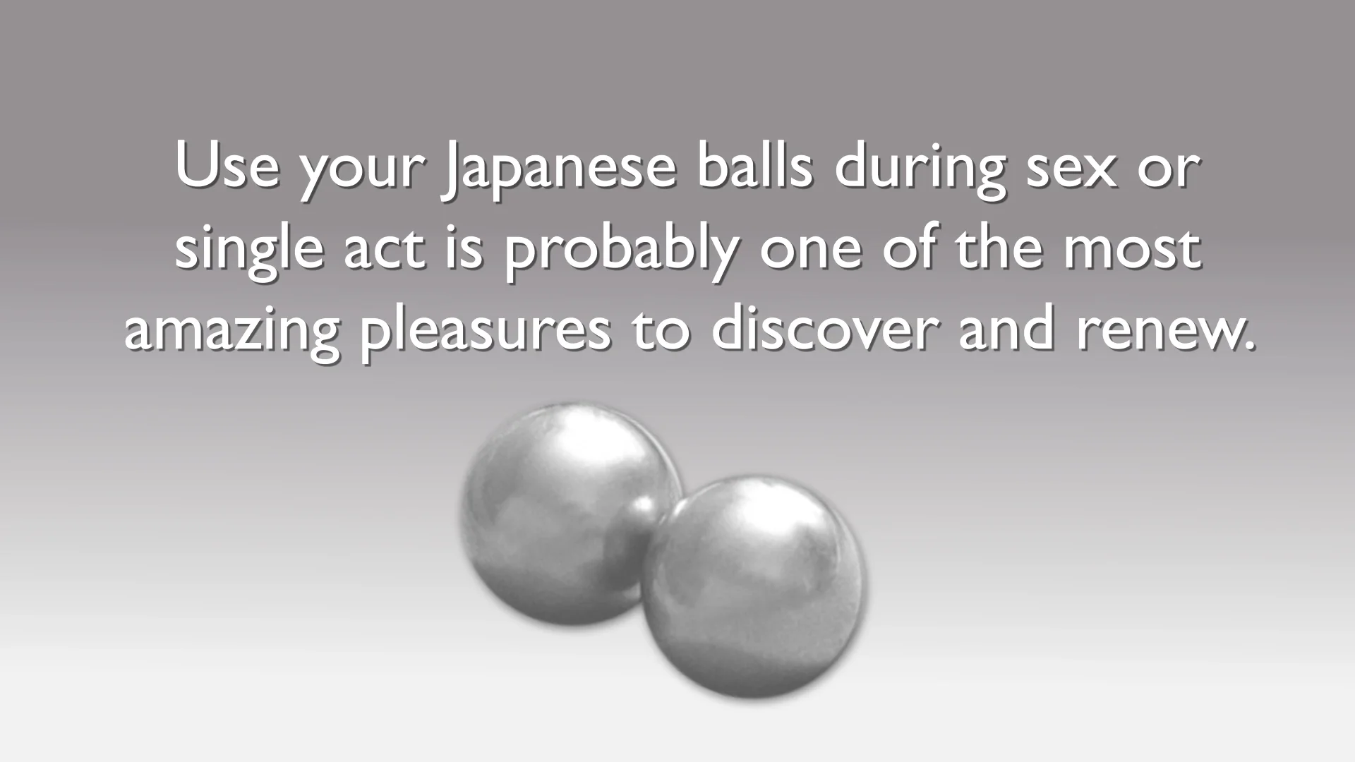 Japanese Balls The Originals V0019 Discover the Cul de Sac Orgasm