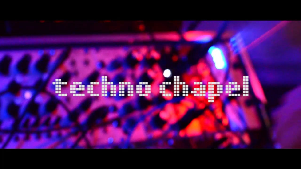 Techno Chapel - Event XII on Vimeo