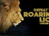 Defeat The Roaring Lion - Rev Ron Stoner