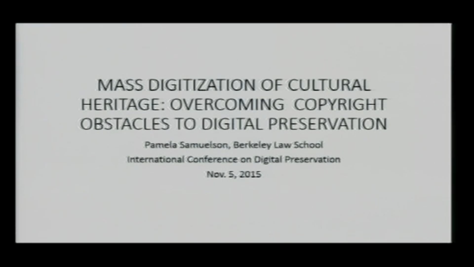 iPres Keynote Pamela Samuelson, November, 5, 2015