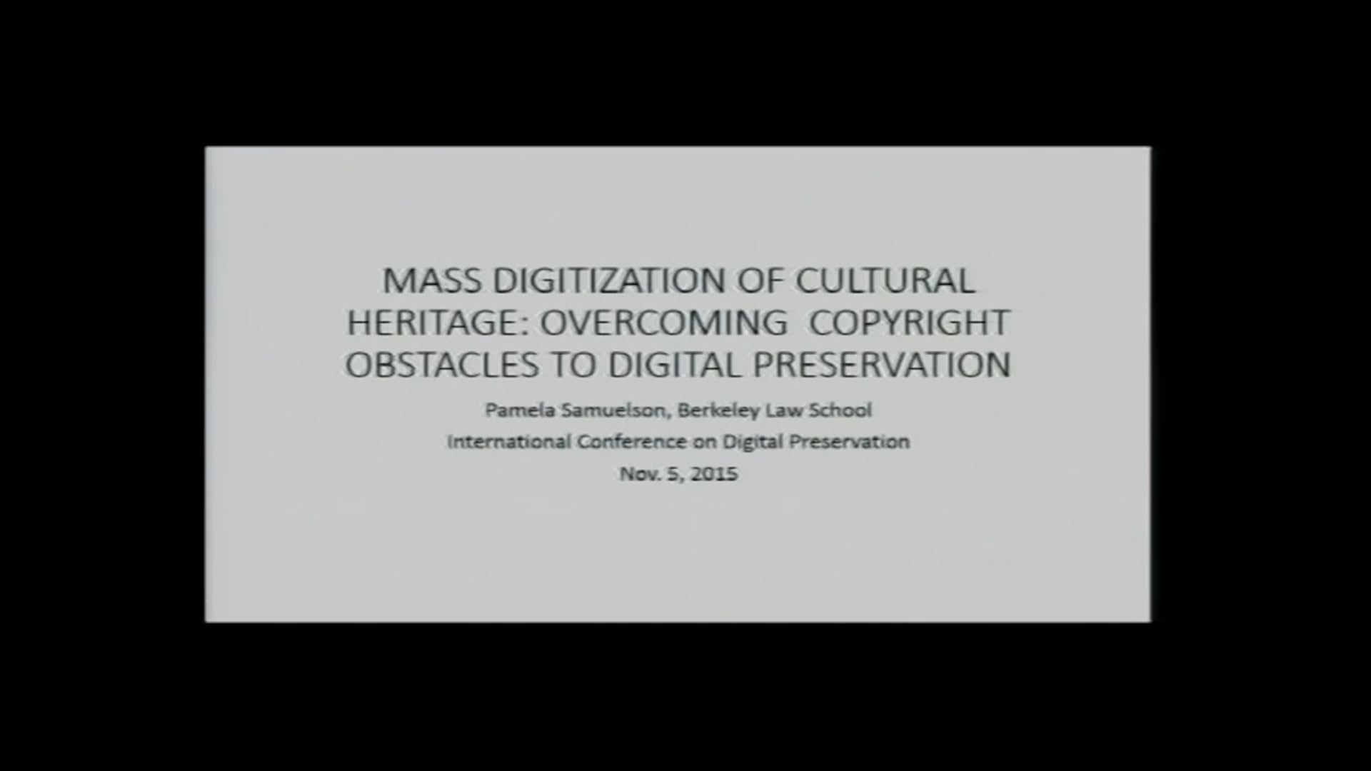 iPres Keynote Pamela Samuelson, November, 5, 2015